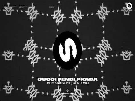 chi canta gucci fendi prada di merk & kremont|gucci fendi prada meaning.